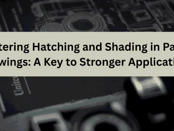 Mastering Hatching and Shading in Patent Drawings A Key to Stronger Applications