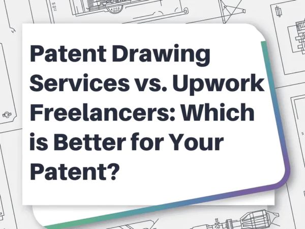 PATENT DRAWING GUIDE 2026 Everything You Should Know for Flawless IP Protection (1) (1) Patent Drawing Services vs. Upwork Freelancers: