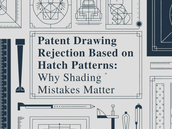 patent drawing rejection based on hatch patterns