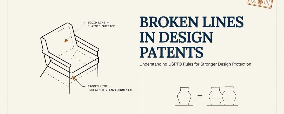 Broken Lines in Design Patent Drawings USPTO Rules Guide Broken Lines in Design Patent Drawings.