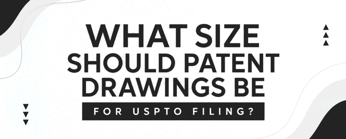 Size Should Patent Drawings